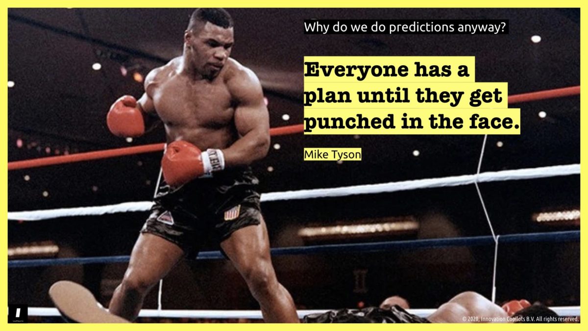 Everyone has a plan until they get punched in the face - Mike TYSON