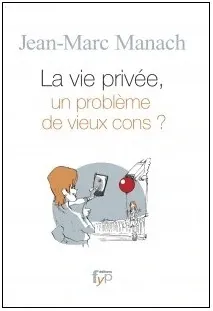 la vie privée un problème de vieux cons